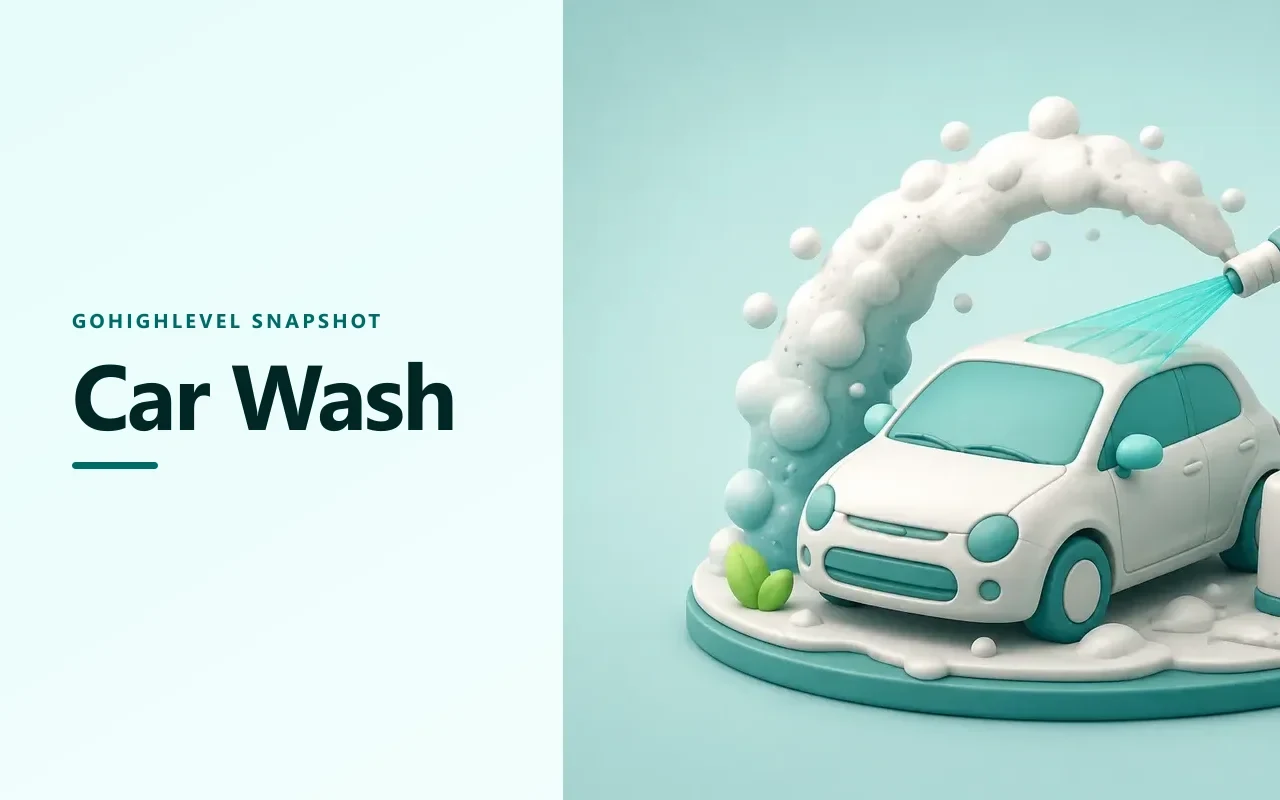Car Wash Snapshot for GoHighLevel