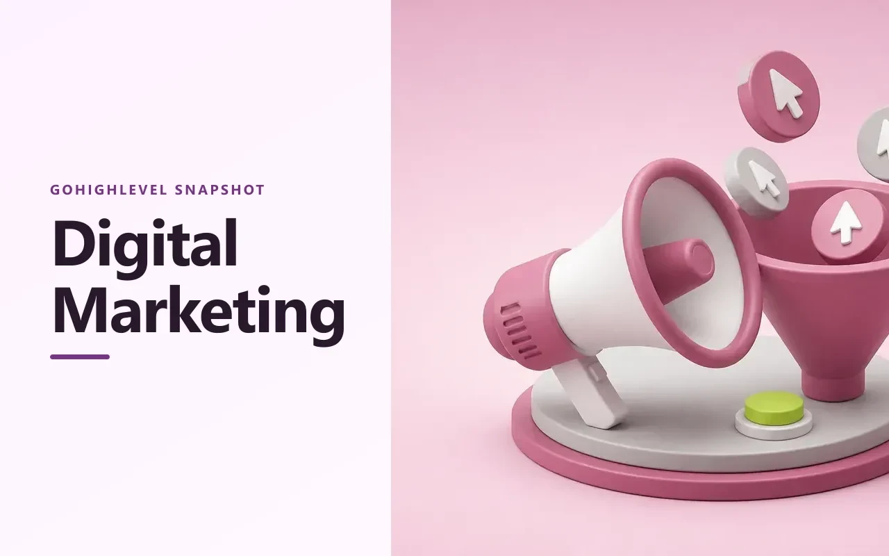 Digital Marketing Snapshot for GoHighLevel