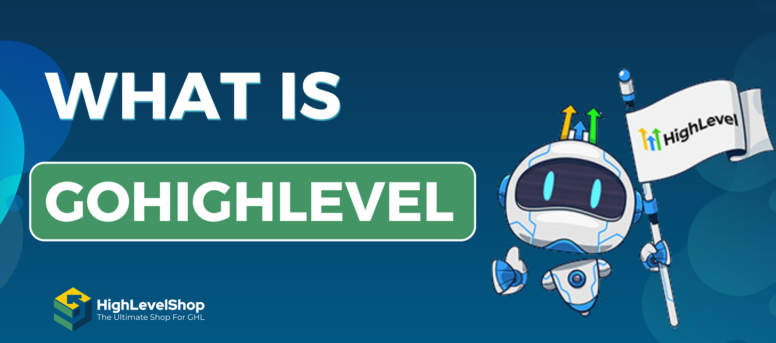 What Is GoHighLevel?
