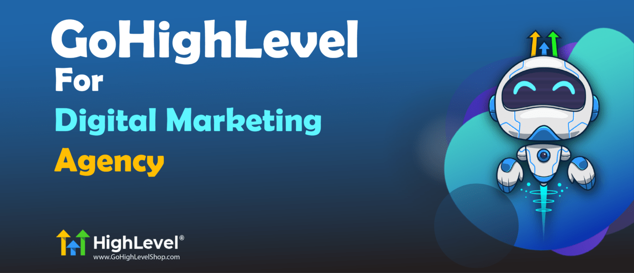 GoHighLevel For Digital Marketing Agency