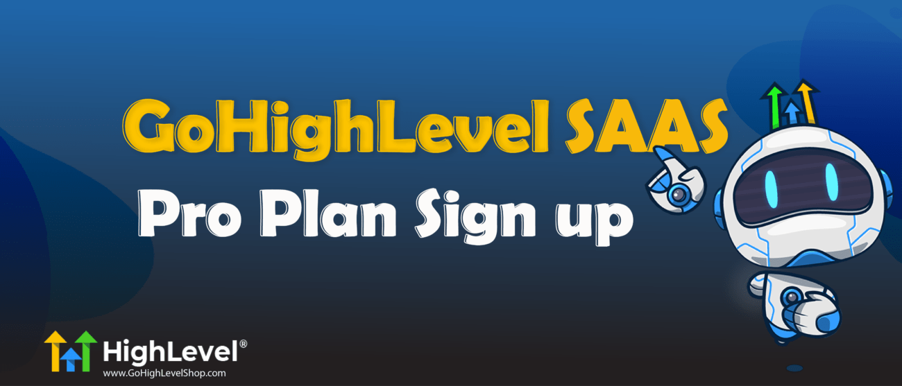 Gohighlevel SAAS Pro Plan Sign up