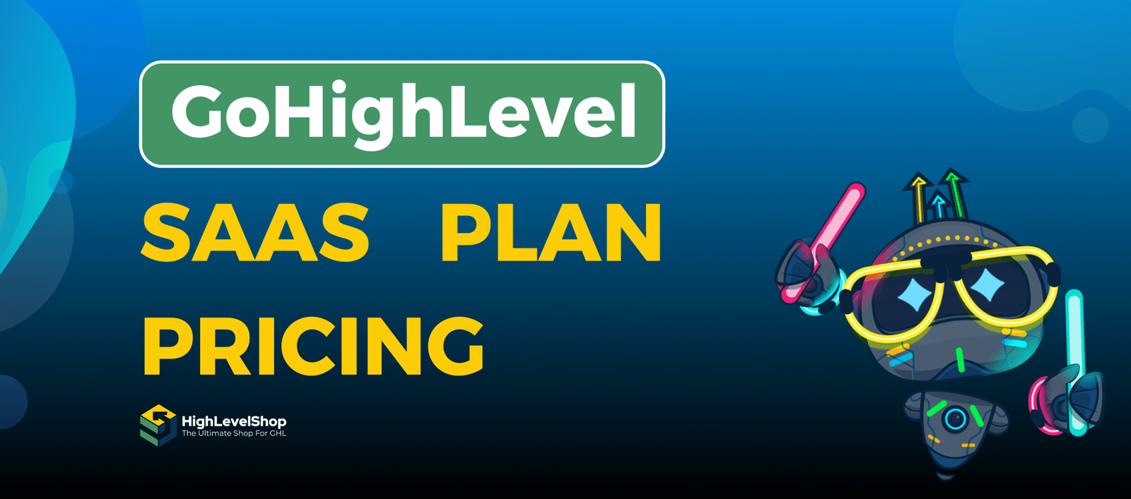 GoHighLevel SaaS Plan Pricing