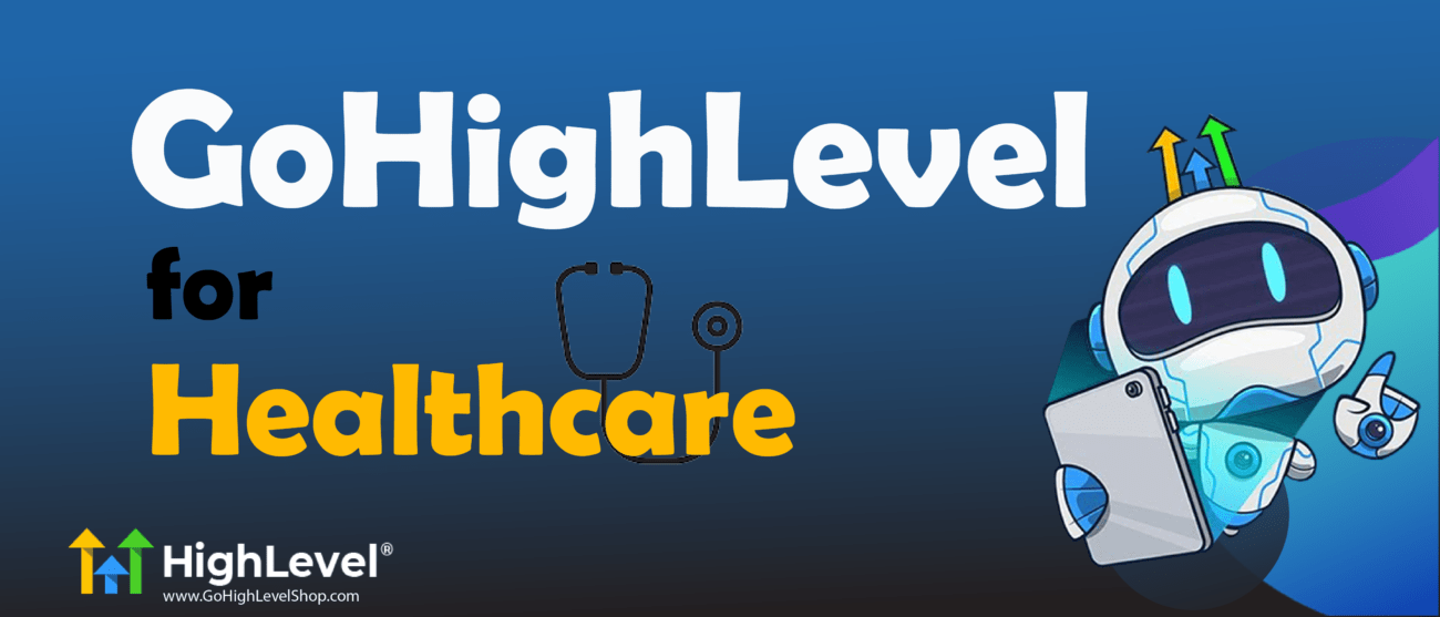 Unlock Success: Healthcare with GoHighLevel
