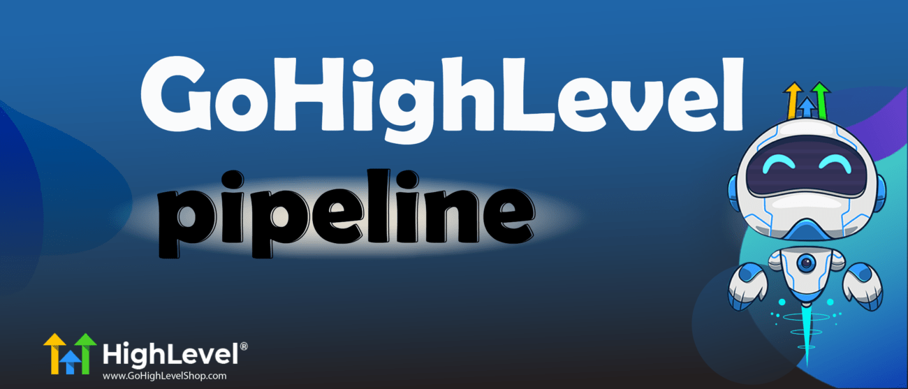Gohighlevel pipeline
