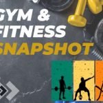 Gym and Fitness Snapshot