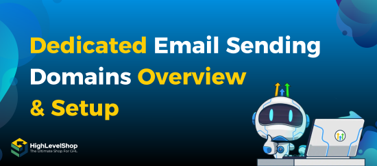 Dedicated Email Sending Domains