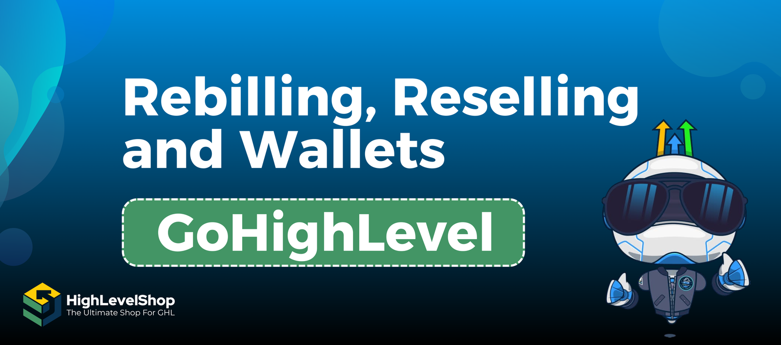 Rebilling, Reselling, and Wallets in GoHighLevel