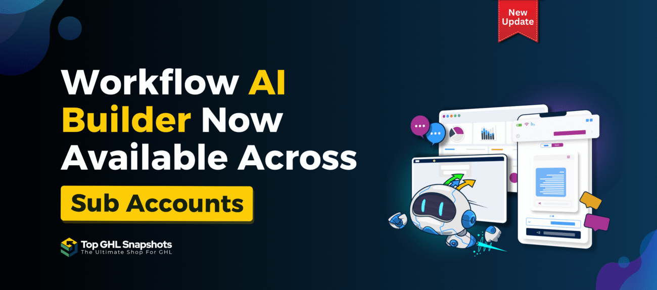 Discover how to use GoHighLevel’s Workflow AI Builder across sub-accounts for smarter automation.